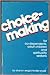 Choice-Making