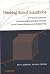 Thinking About Equations: A Practical Guide for Developing Mathematical Intuition in the Physical Sciences and Engineering 1st edition by Bernstein, Matt A., Friedman, William A. (2009) Paperback