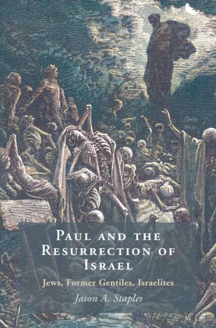 Paul and the Resurrection of Israel: Jews, Former Gentiles, Israelites (Hardcover)