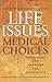 Life Issues, Medical Choices: Questions and Answers for Catholics by Janet E. Smith (2007-09-15)