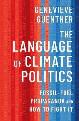 The Language of Climate Politics: Fossil-Fuel Propaganda and How to Fight It
