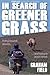 In Search of Greener Grass by Graham Field