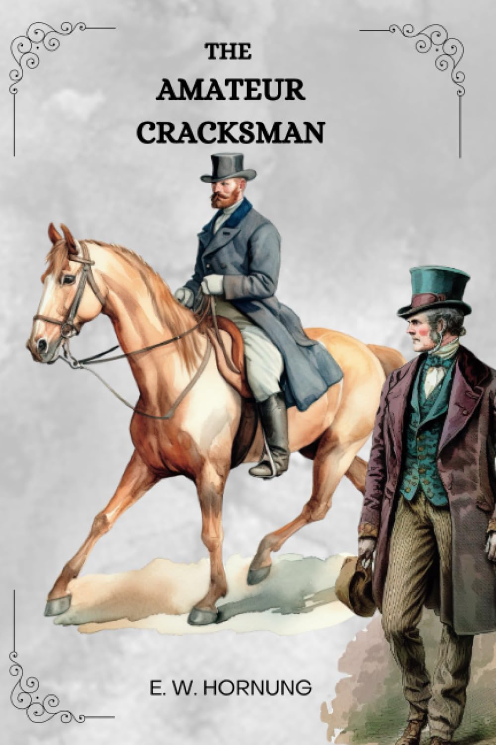 THE AMATEUR CRACKSMAN by E. W. Hornung