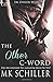 The Other C-Word (In Other Words) by M.K. Schiller (2013-11-29)