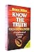 Know the Truth by Bruce Milne