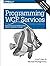 [(Programming WCF Services)] [By (author) Juval Lowy ] published on (January, 2016)