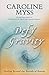 Defy Gravity: Healing Beyond the Bounds of Reason (Hardcover)