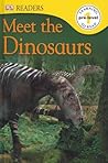 DK Readers: Meet the Dinosaurs