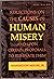 Reflections on the Causes of Human Misery and Upon Certain Proposals to Eliminate Them