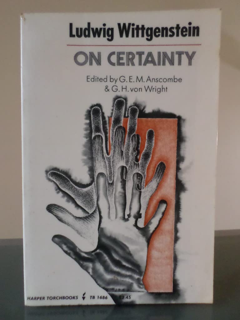On Certainty. Edited by G.E.M. Anscombe & G.H. von Wright. Translated by Denis Paul & G.E.M. Anscombe. Blackwell. 1969. (Unknown Binding)
