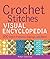 Crochet Stitches Visual Encyclopedia (Teach Yourself VISUALLY Consumer) by Robyn Chachula (2011-10-25)