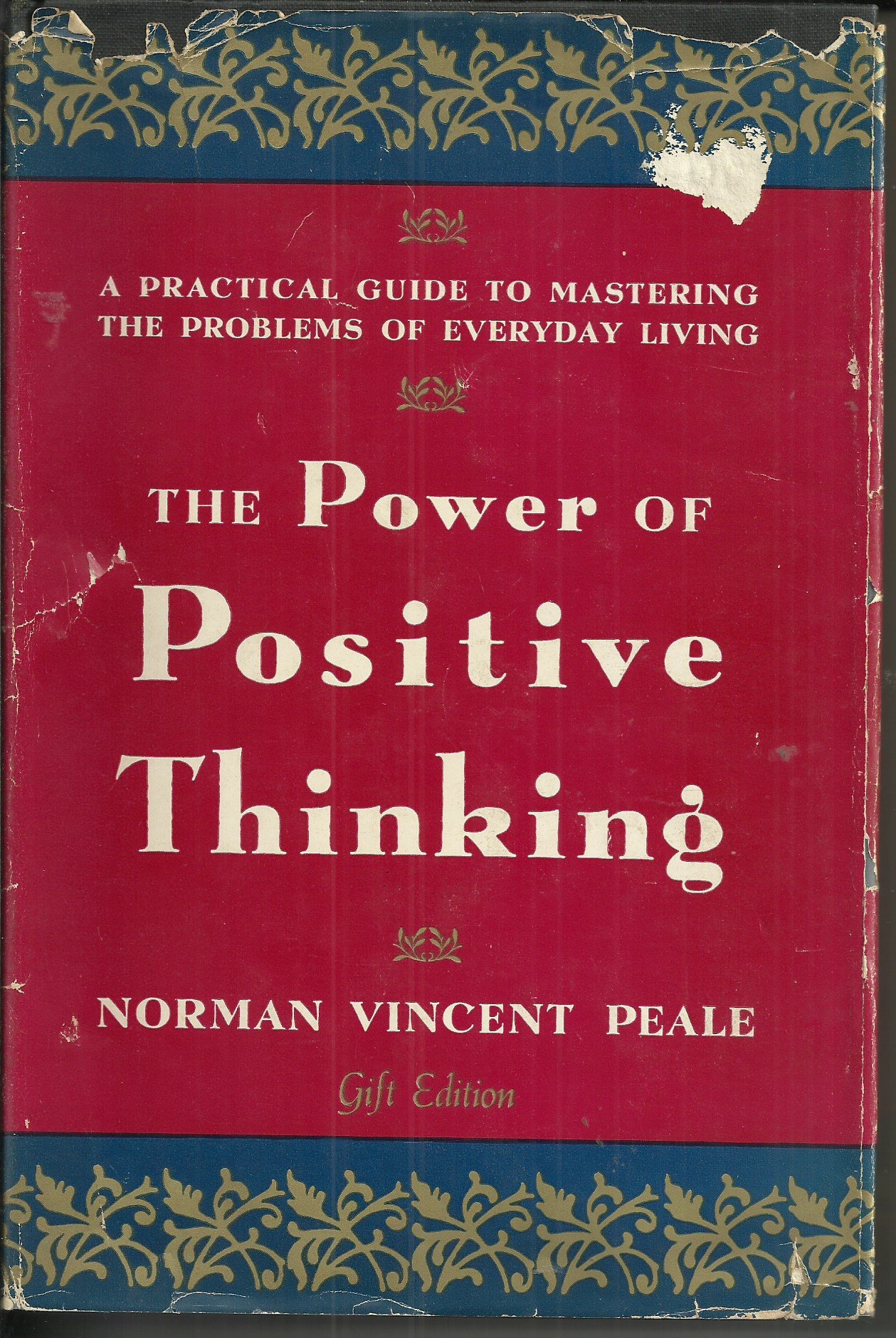 The Power of Positive Thinking: a Practical Guide to Mastering the Problems of Everyday Living