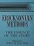 Ericksonian Methods: The Essence Of The Story