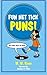 Fun Net Tick Puns by W W Rowe (2015-12-19)