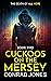 Cuckoos on the Mersey. The ...