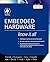 [Embedded Hardware: Know it...