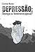 Depressão: Doença Ou Fenôme...
