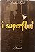 I Superflui