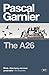The A26 by Garnier, Pascal (April 14, 2015) Paperback
