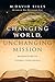 Changing World, Unchanging Mission: Responding to Global Challenges by Sills, M. David(August 28, 2015) Paperback