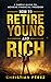 How to Retire Young and Ric...