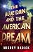 The Blue Djin and the American Dream by Mickey Hadick The Blue Djin and the American Dream by Mickey Hadick