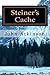 Steiner's Cache by Mr. John L Atkinson (2015-06-29)