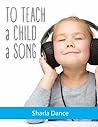 To Teach a Child ...