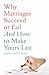 (Why Marriages Succeed or Fail) [By: Gottman Ph.D., John M.] [Apr, 2007]
