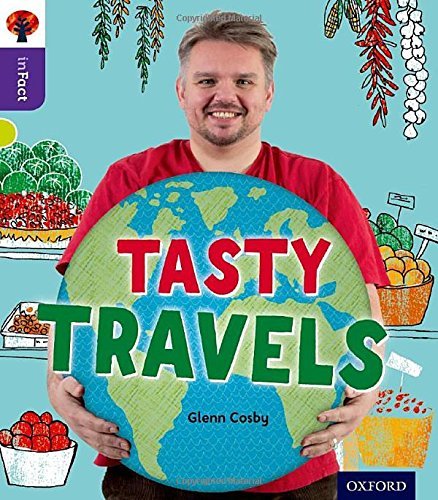 Oxford Reading Tree inFact: Level 11: Tasty Travels by Glenn Cosby (2014-09-11)