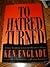 To Hatred Turned: A True Story of Love and Death in Texas Hardcover – November, 1993