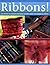 Ribbons: 30 Vibrant Accessories & Home Accents Each Made with Gorgeous Ribbon: 30 Vibrant Accessories and Home Accents Made with Gorgeous Ribbon by Irene Lassus (2007-09-30)