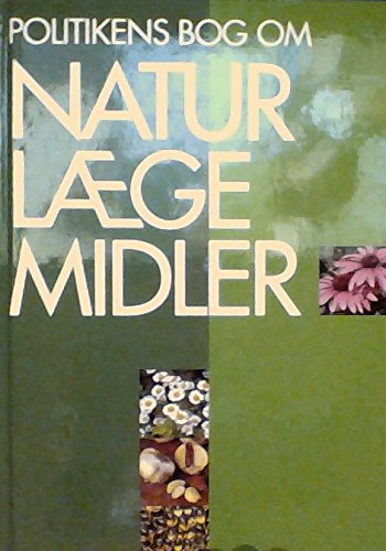 Politikens Bog Om Natur Laege Midler (Hardcover)