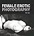 Female Erotic Photography by Reka Nyari by Reka Nyari