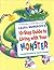 LAURA NUMEROFF'S 10- STEPS GUIDE TO LIVING WITH YOUR MONSTER by LAURA NUMEROFF'S
