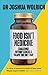 NEW-Food IsnÆt Medicine by Dr Joshua Wolrich