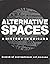Alternative spaces: A histo...