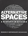 Alternative spaces: A history in Chicago