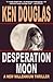 Desperation Moon by Ken Douglas (2003-11-02)