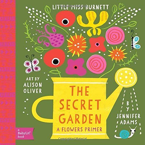 Little Miss Burnett: The Secret Garden, A Flowers Primer (Board Book)