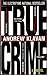 True Crime: The Novel