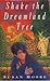 Shake The Dreamland Tree