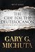 The Case for the Deuterocanon: Evidence and Arguments by Gary G Michuta (23-Apr-2015) Paperback