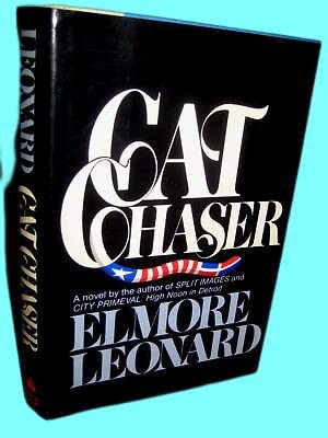 Rare Antique 1st Edition Cat Chaser Elmore Leonard Mystery Crime Thriller First Print Novel [Hardcover] Elmore Leonard