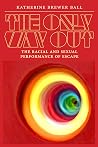 The Only Way Out:...