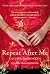 Repeat After Me: A Novel (2011)
