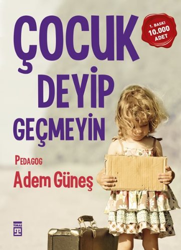 Cocuk Deyip Gecmeyin (Paperback)