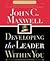 Developing the Leader Within You [Abridged, Audiobook] Publisher: Thomas Nelson; Abridged edition