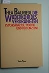 Die Wiederkehr des Verdrängten. Psychoanalyse, Politik und der Einzelne