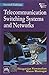 Telecommunication Switching Systems And Networks by Thiagarajan Viswanathan (2015-03-30)